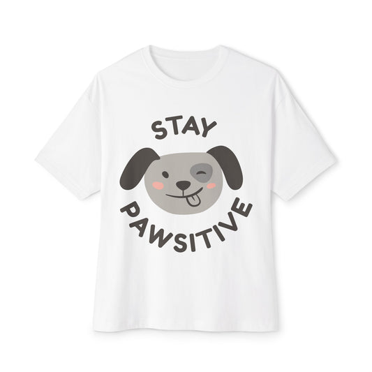 Stay Pawsitive Unisex Oversized Boxy Tee, Cute Dog Lover T-Shirt, Inspirational Gift, Animal Lovers Apparel, Positive Vibe Tee